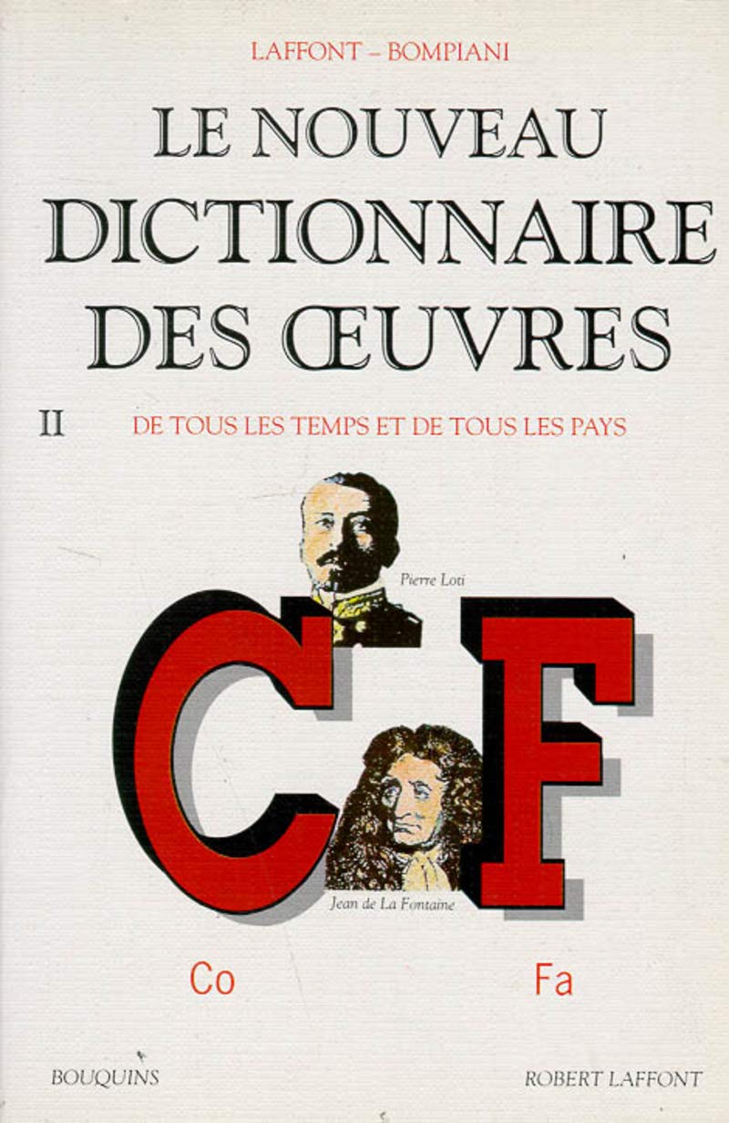 Le Nouveau dictionnaire des oeuvres de tous les temps et de tous les pays, tome 2 : de C à F 9782221077108