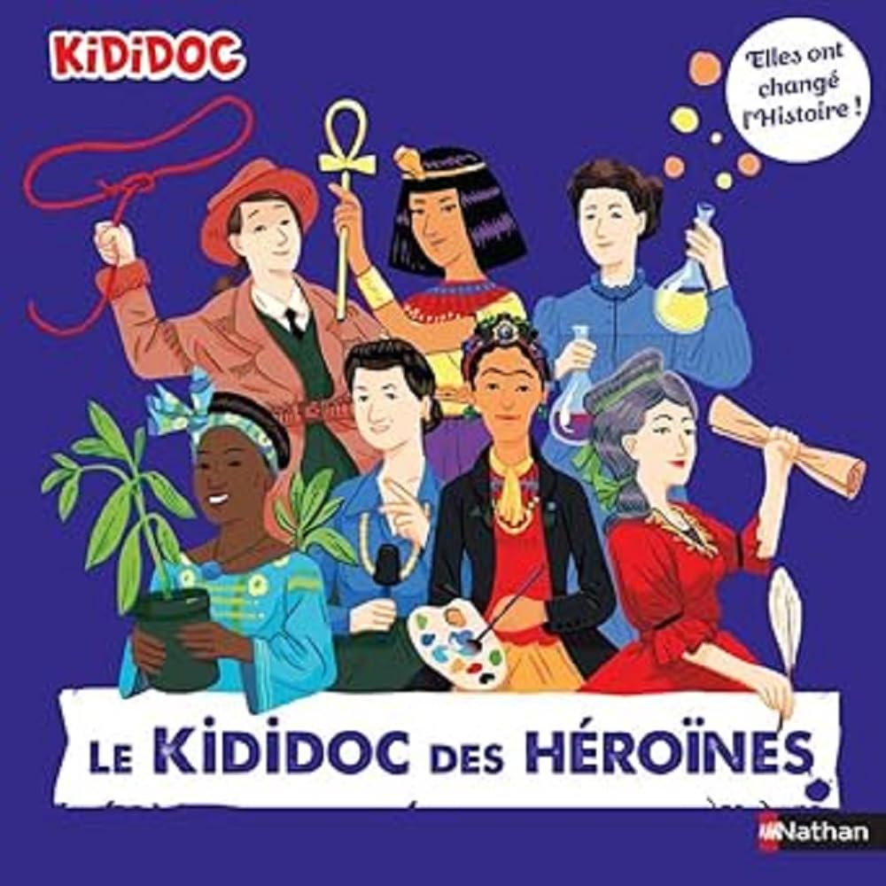 Le Kididoc des héroïnes - 80 destins de femmes inspirantes - Dès 7 ans 9782092494059