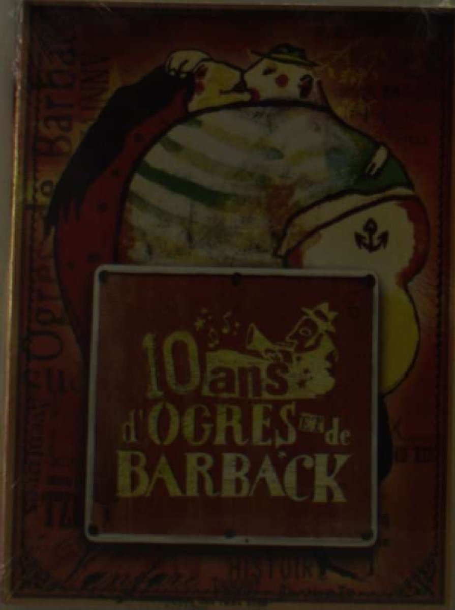10 ans d'ogres de barback 3760063730272