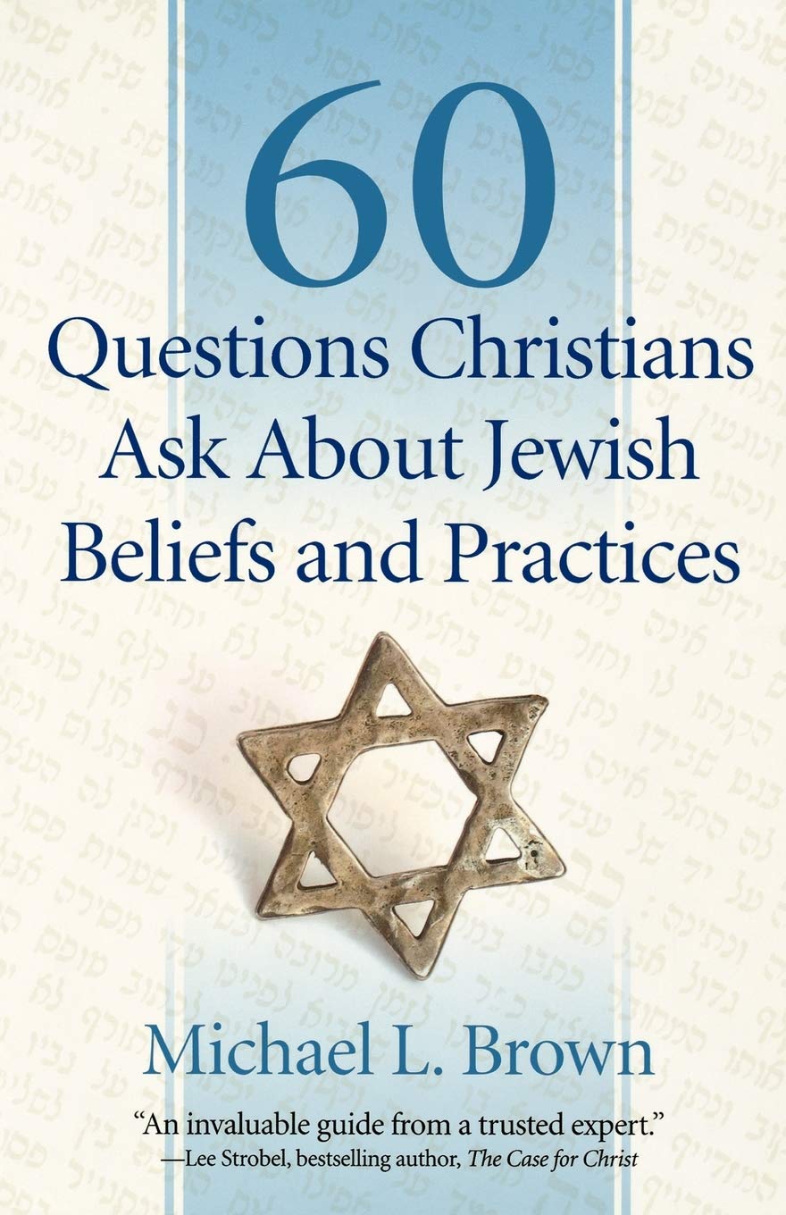 60 Questions Christians Ask About Jewish Beliefs and Practices 9780800795047