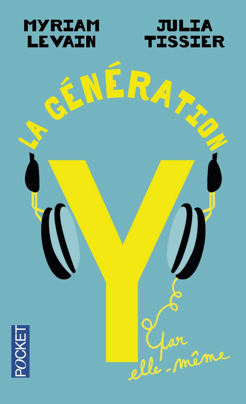 La Génération Y par elle-même: Quand les 18-30 ans réinventent la vie 9782266254120