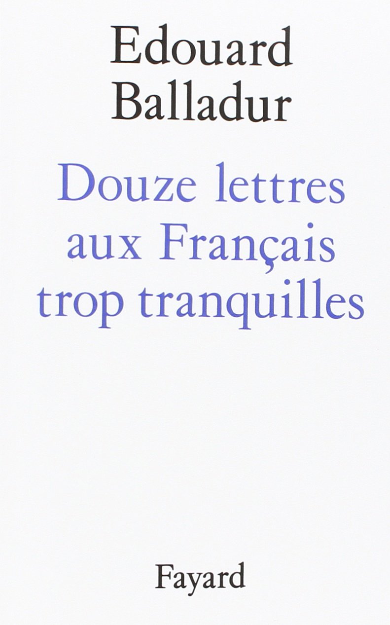 Douze lettres aux Français trop tranquilles 9782213025971