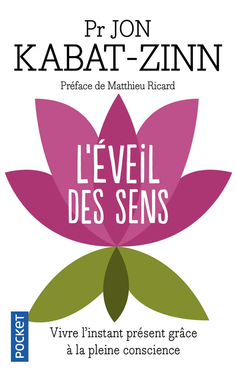 L'éveil des sens: Vivre l'instant présent grâce à la pleine conscience 9782266203081