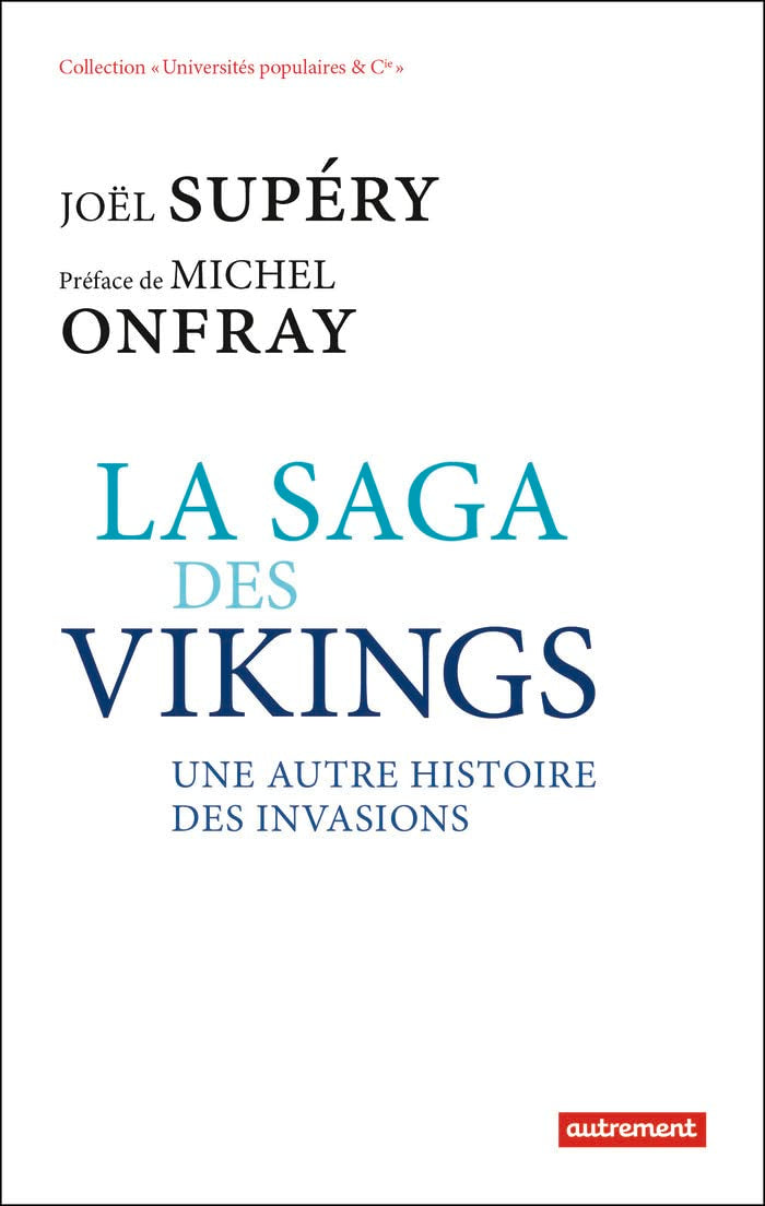 La Saga des Vikings: Une autre histoire des invasions 9782746746510