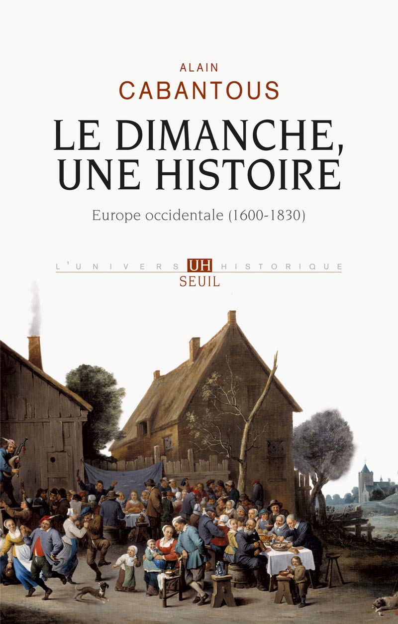 Le Dimanche, une histoire: Europe occidentale (1600-1830) 9782021011821