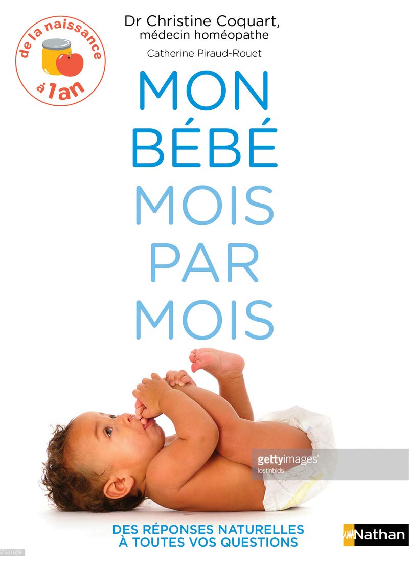 Mon bébé mois par mois - De la naissance à 1 an 9782092789575