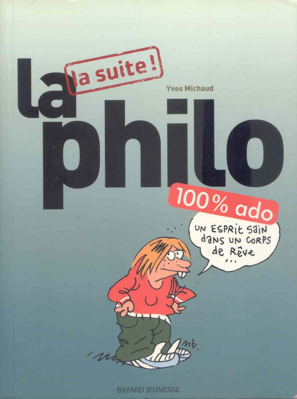 La philo 100% ado: La suite ! 9782747013147