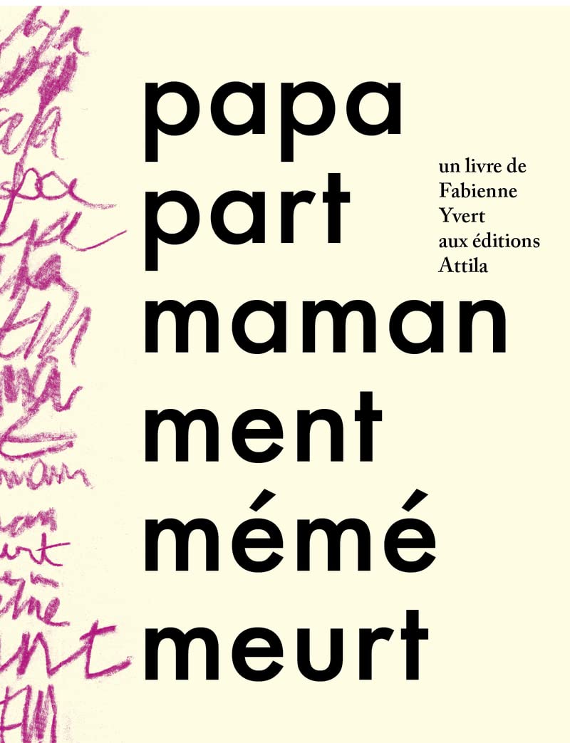 Papa part, maman ment, mémé meurt 9782917084335