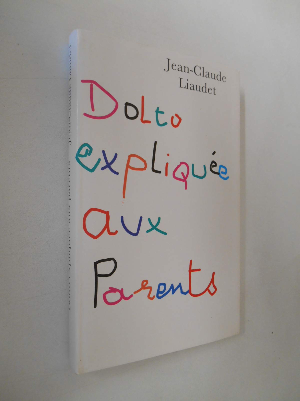Dolto expliquée aux parents 9782702823385
