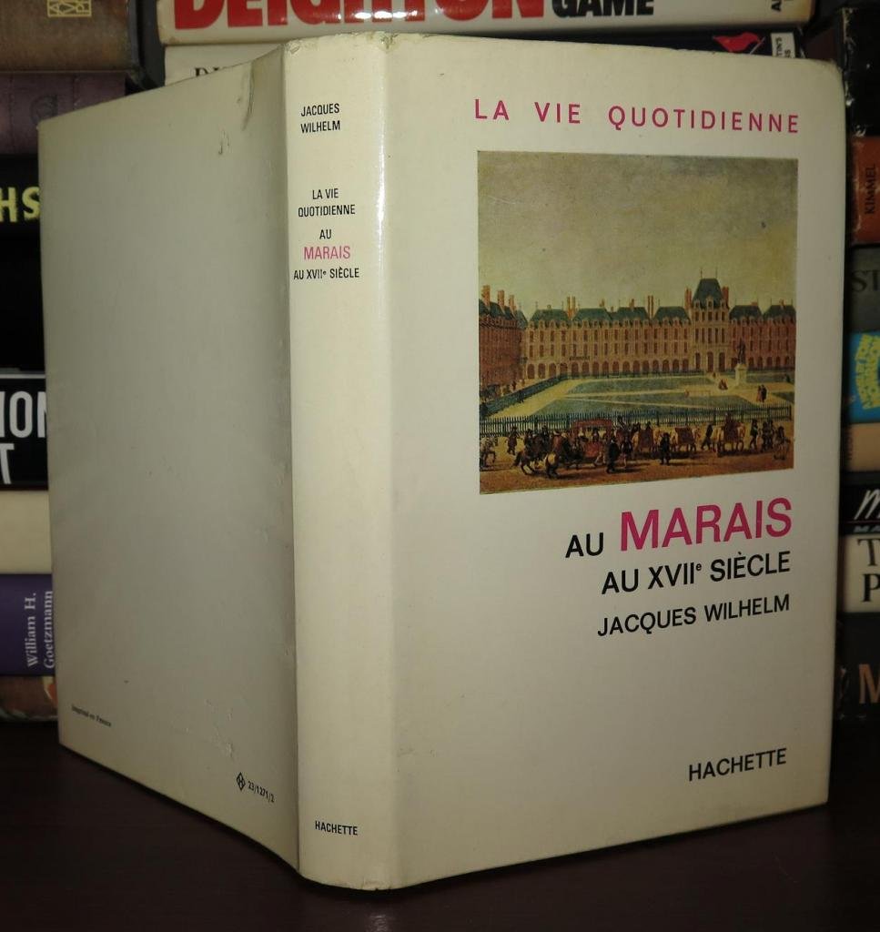 La vie quotidienne au Marais au XVIIe siècle