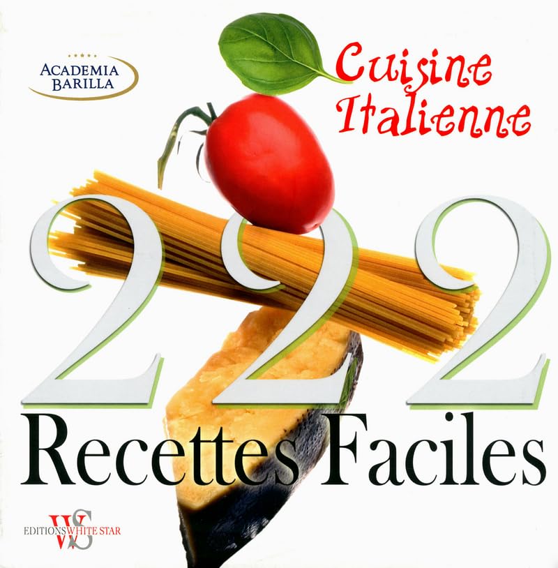 222 recettes faciles cuisine italienne 9788861123144