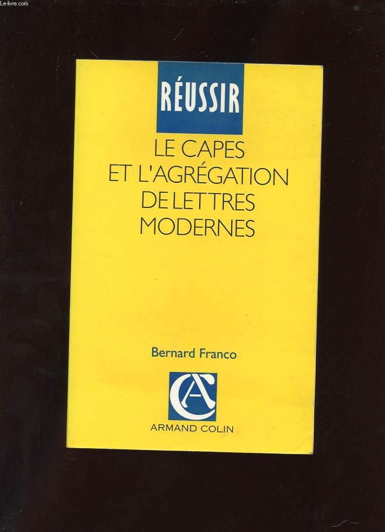 Réussir le Capes et l'Agrégation de lettres modernes 9782200216979