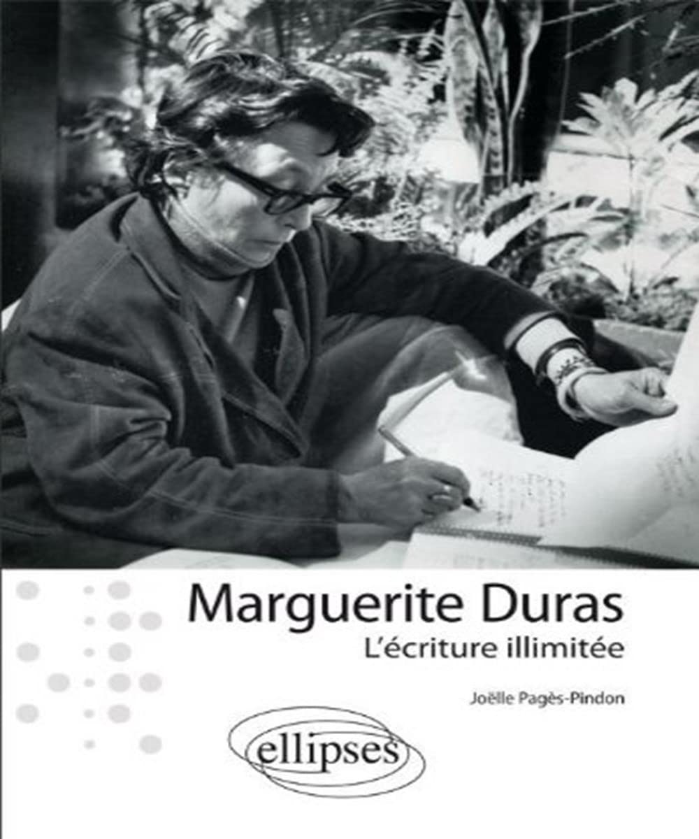 Maguerite Duras: L'écriture illimitée 9782729872229