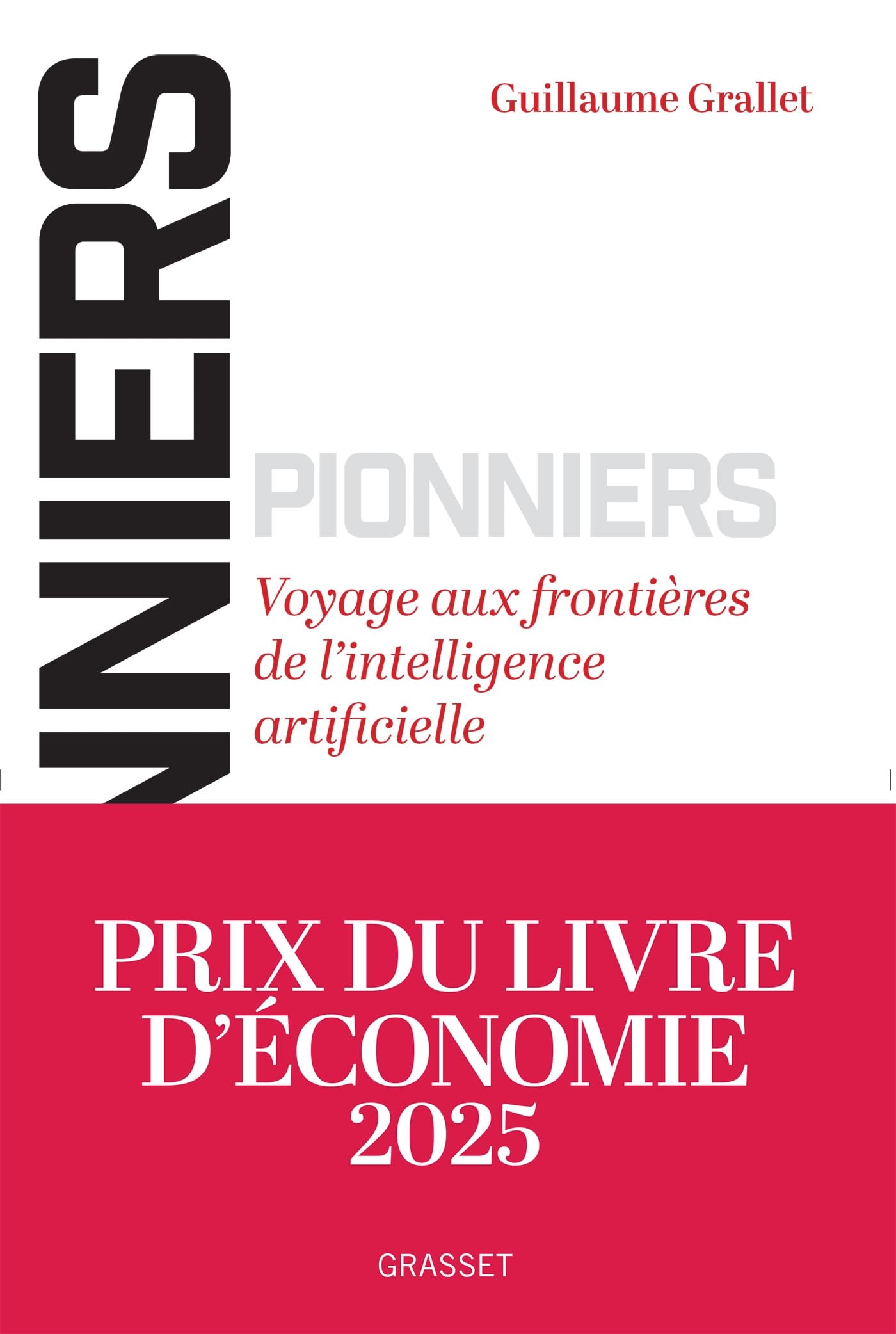 Pionniers: Voyage aux frontières de l'intelligence artificielle 9782246841067