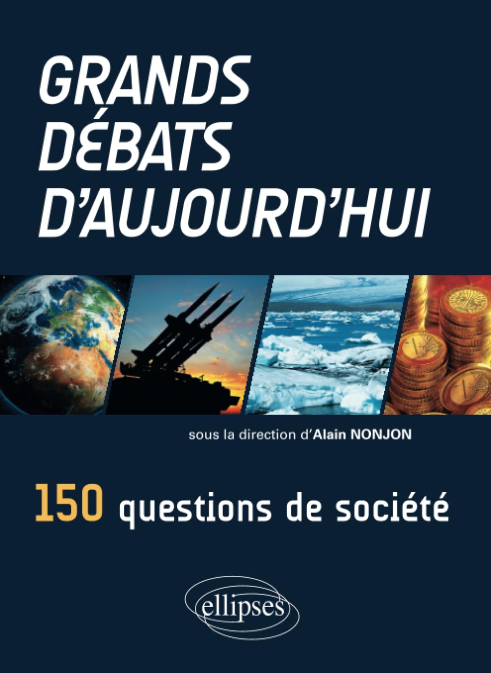 Grands débats d'aujourd'hui. 150 questions de société 9782729851057