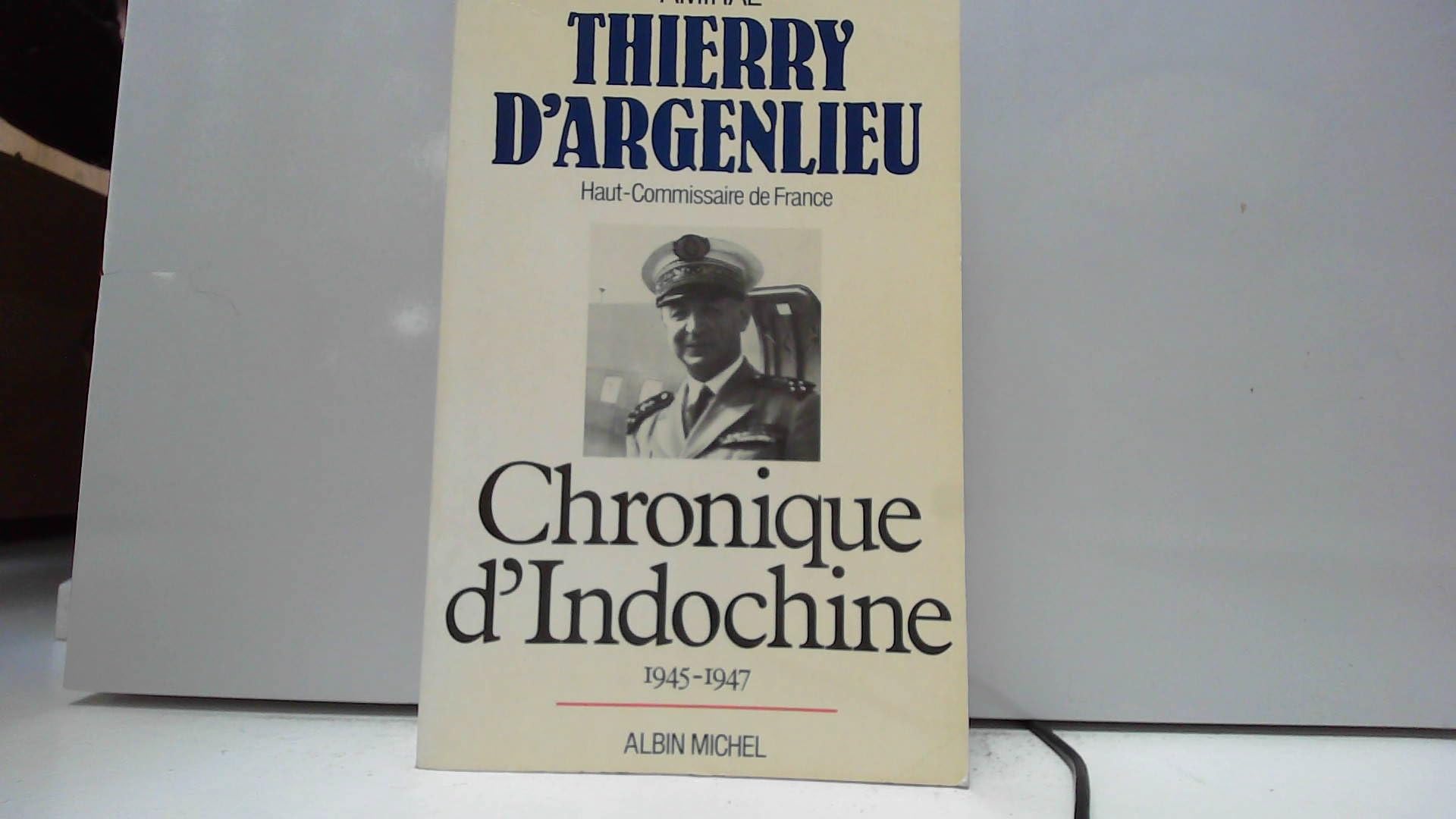 Chronique d'Indochine 1945 - 1947 9782226023063