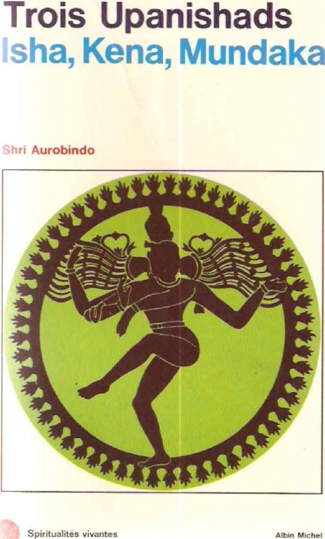 Trois Upanishads : Ishâ, Kena et Mundaka 9782226047878