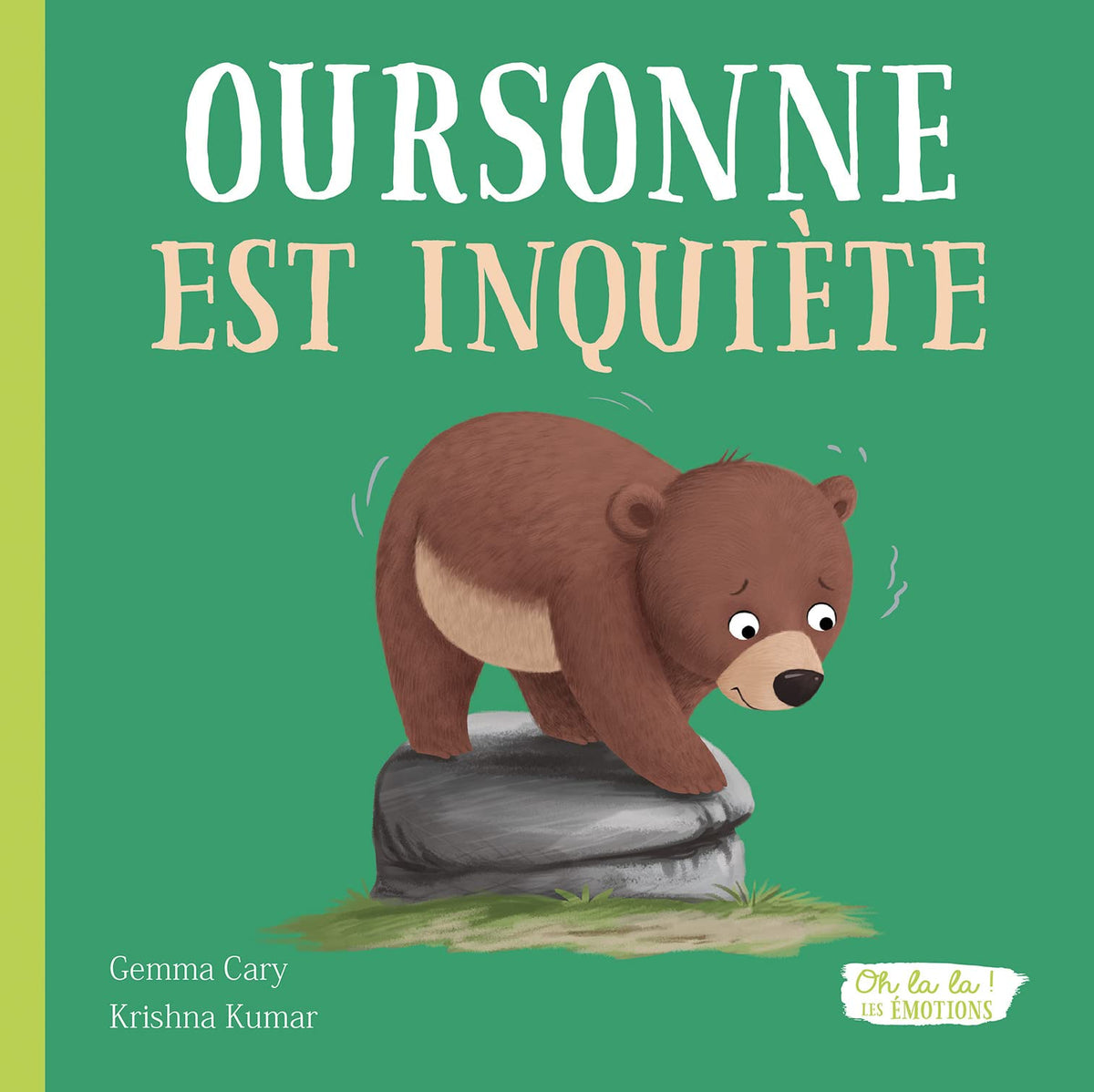 Oursonne est inquiète - Oh la la ! Les émotions 9782359908244