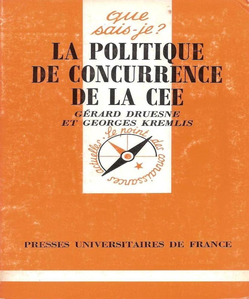 La Politique de concurrence de la Communauté économique européenne 9782130433675