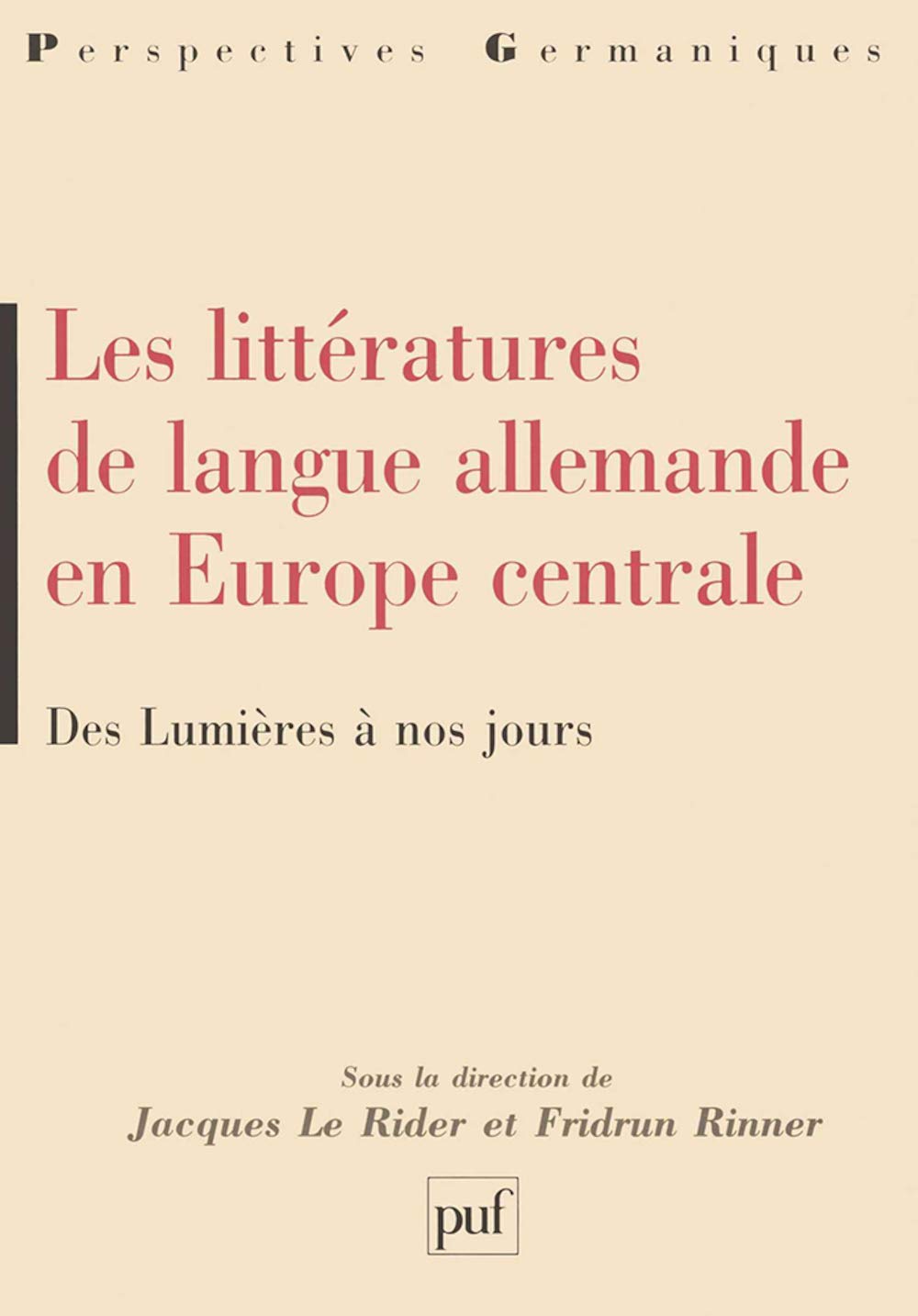 Littératures de langue allemande en Europe centrale : Des Lumières à nos jours 9782130494553