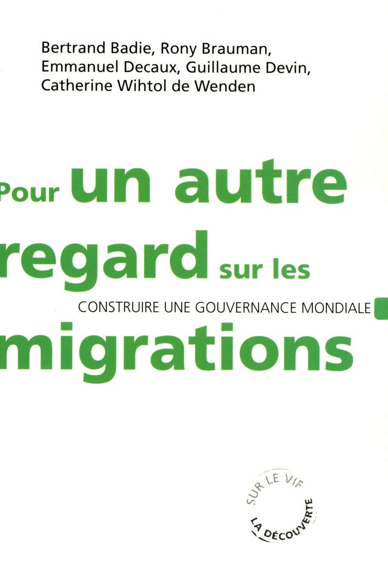 Pour un autre regard sur les migrations: Construire une gouvernance mondiale 9782707154798
