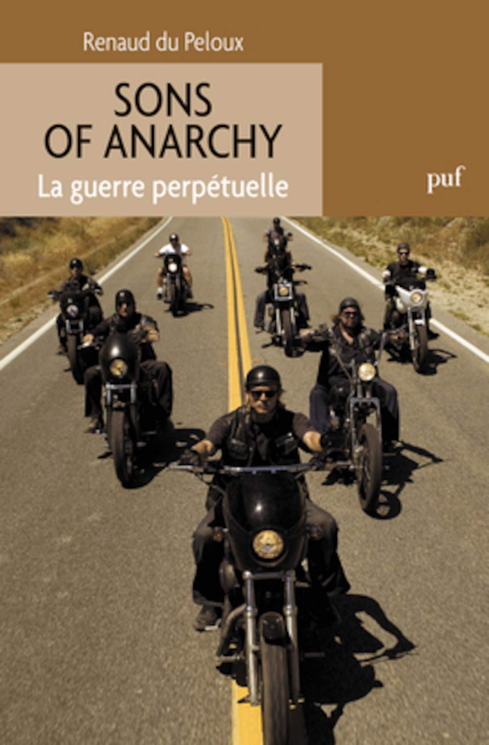 Sons of Anarchy. La guerre perpétuelle 9782130607151