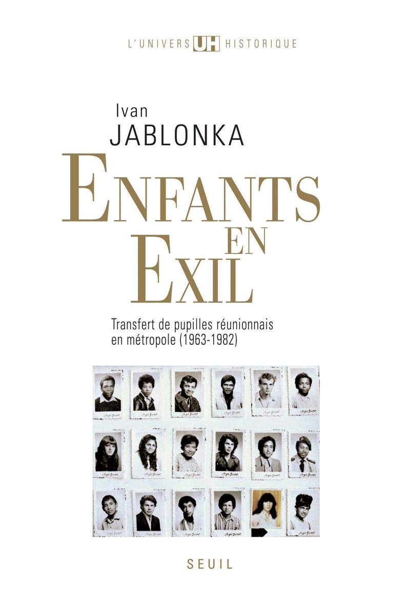 Enfants en exil: Transfert de pupilles réunionnais en métropole (1963-1982) 9782020932295