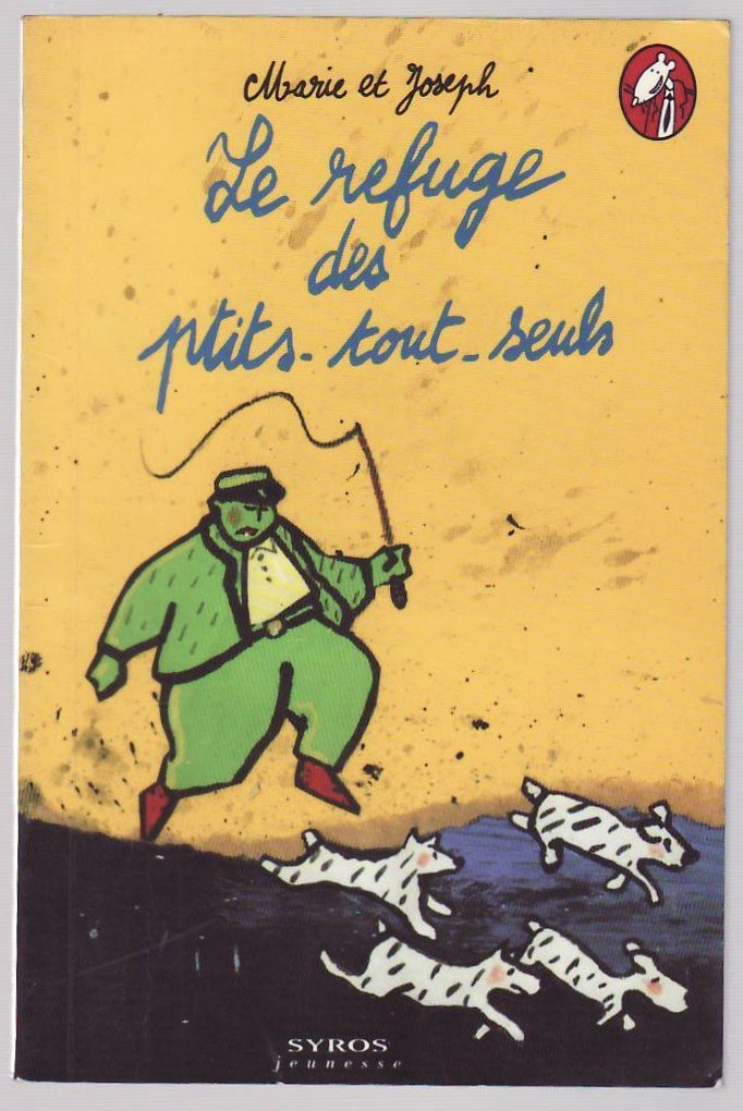 Le refuge des ptits-tout-seuls 9782841464128