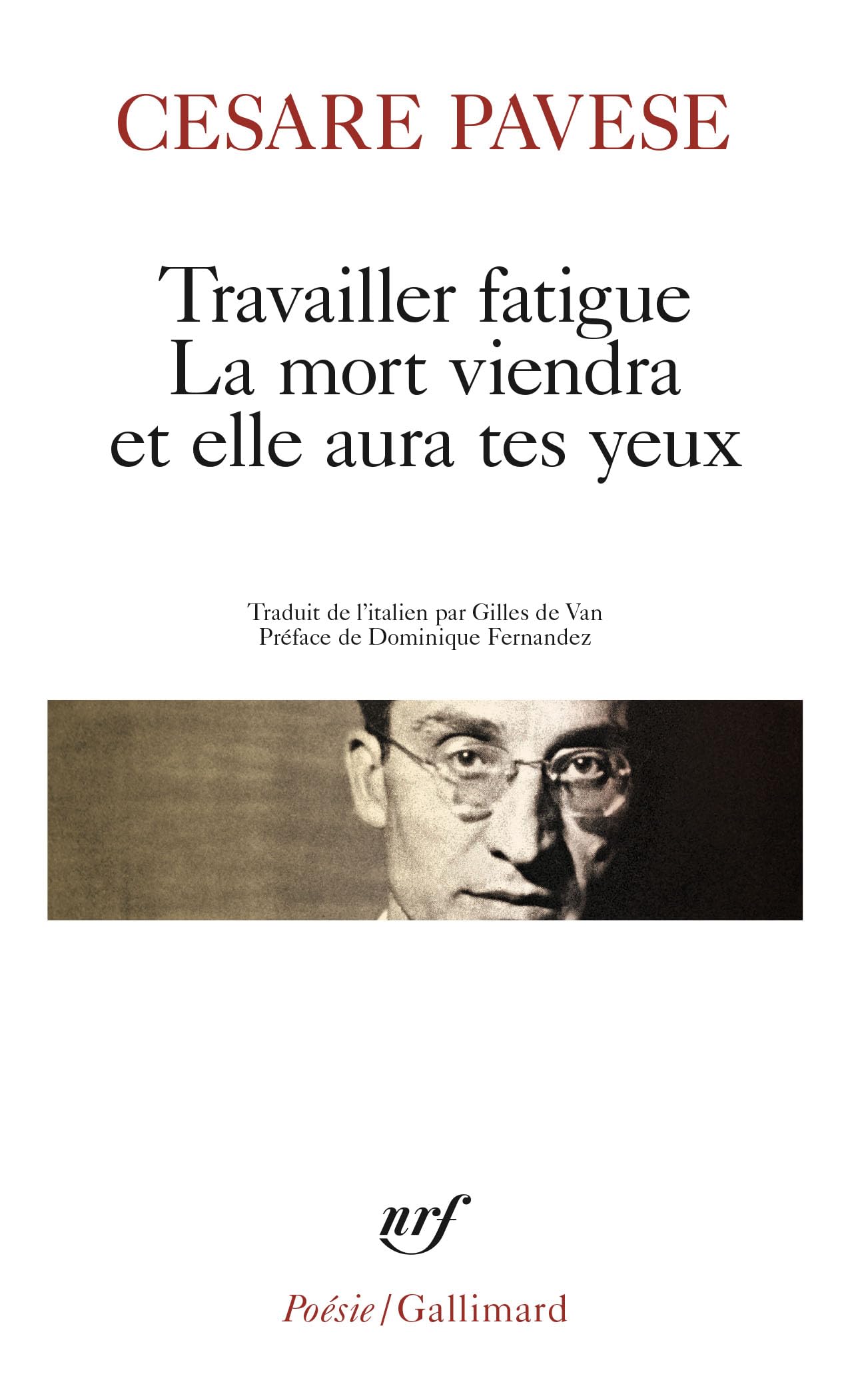 Travailler fatigue. La mort viendra et elle aura tes yeux. Poésies variées 9782070321803