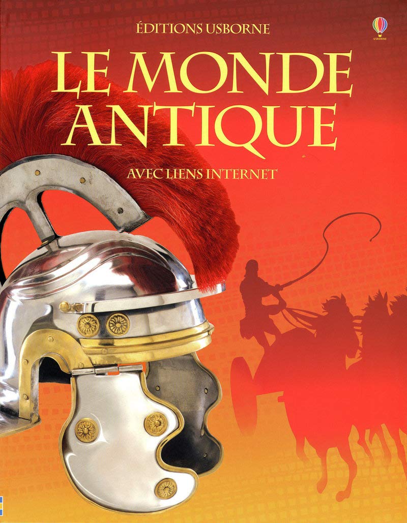 LE MONDE ANTIQUE - AVEC LIENS INTERNET 9781409501701