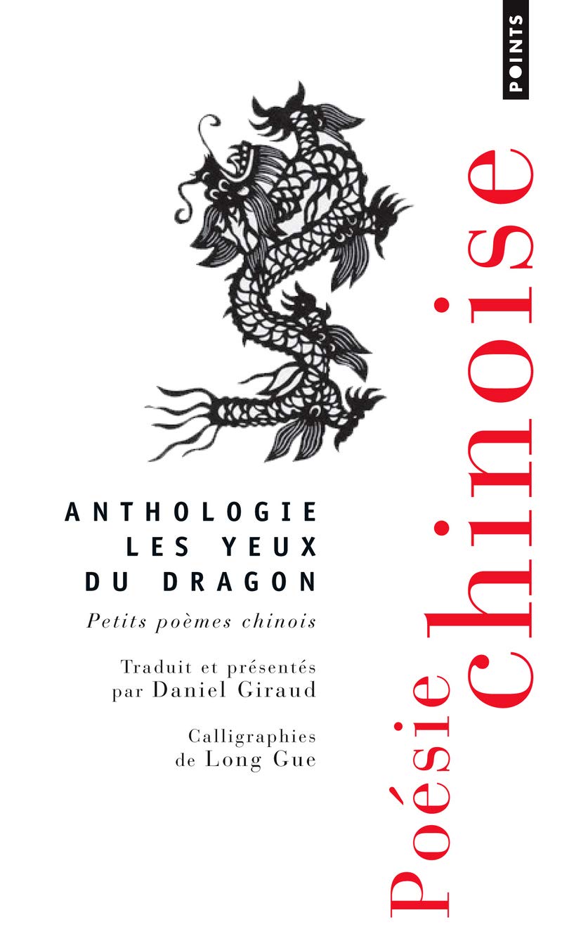 Les Yeux du dragon: Petits poèmes chinois 9782757811085