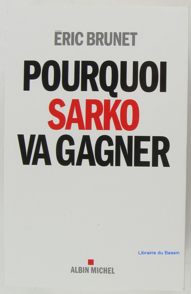 Pourquoi Sarko va gagner 9782226238658