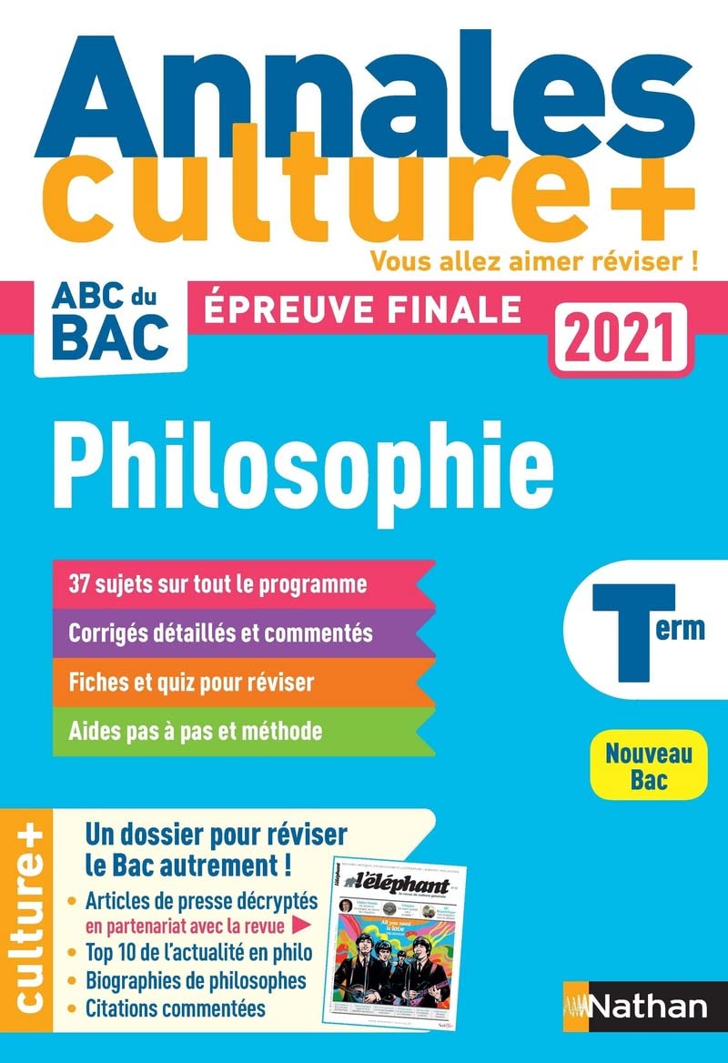 Annales ABC du Bac 2021 Culture + - Philosophie Tle - Sujets et corrigés - Enseignement de spécialité Terminale - Epreuve finale Nouveau Bac / en partenariat avec la revue L'éléphant (2) 9782091575407