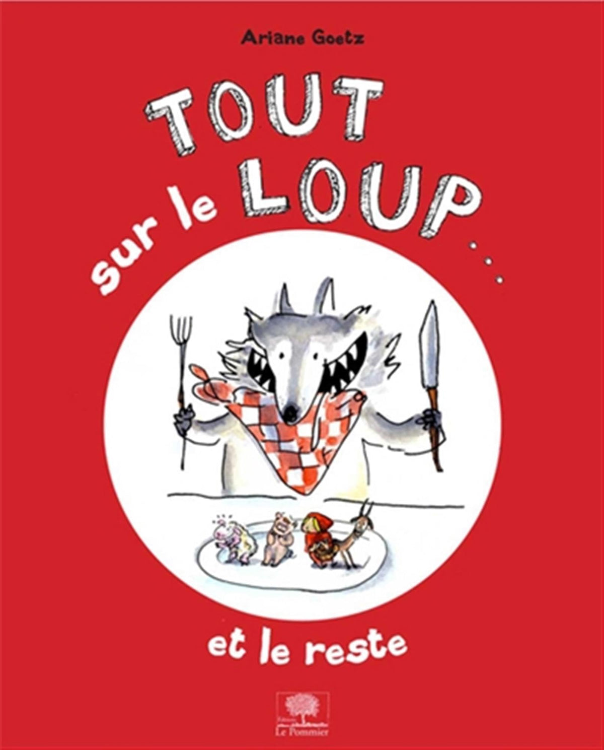 Tout sur le loup... et le reste 9782746506404