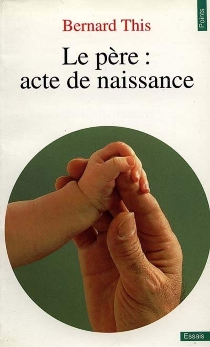 Le Père : acte de naissance 9782020132312