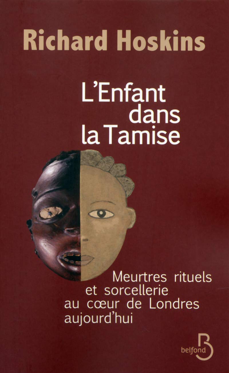 L'Enfant dans la Tamise: Meurtres rituels et sorcellerie au cœur de Londres aujourd'hui 9782714458186