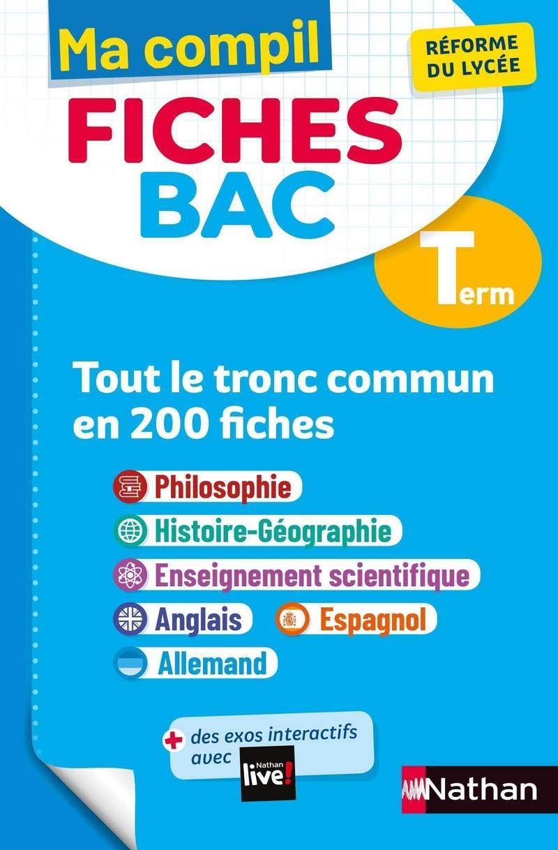 Toutes les matières du tronc commun Terminale - Ma Compil fiches BAC - Bac 2024 - Philosophie, Histoire-Géographie, Enseignement scientifique, Anglais, Espagnol, Allemand Term 9782091575698