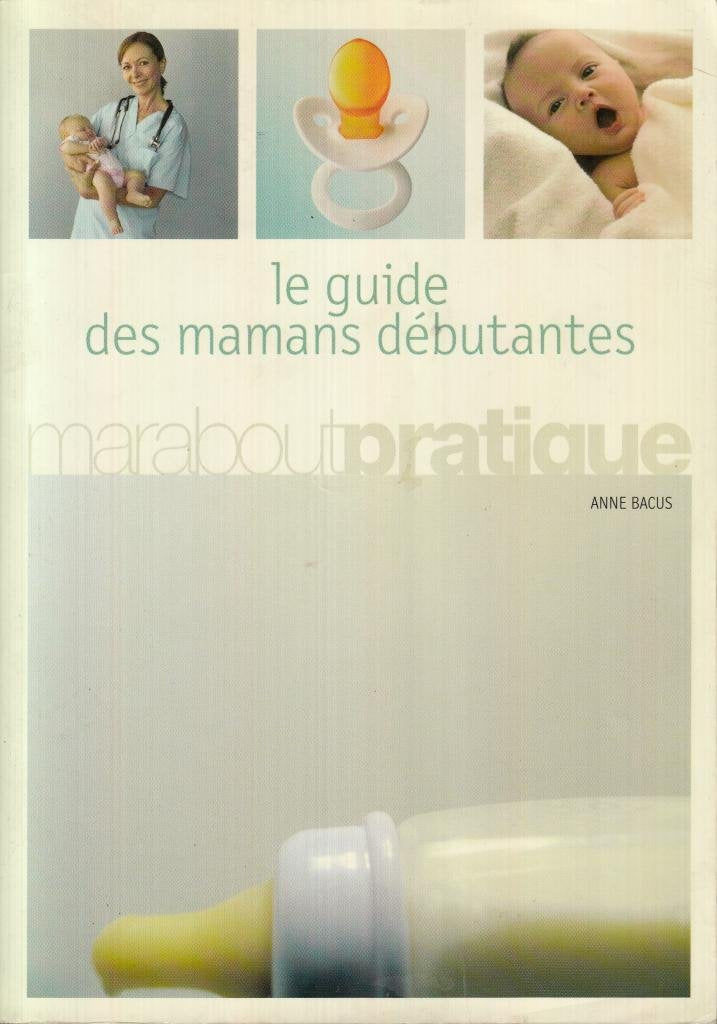 Guide des Mamans débutantes 9782501046053