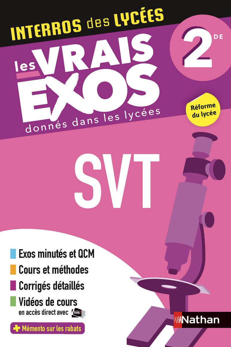 SVT (Sciences de la vie et de la Terre) Seconde - Interros des lycées 2de - Programme 2025-2026 - Les vrais exos du BAC - + de 100 exercices avec corrigés détaillés 9782091574639