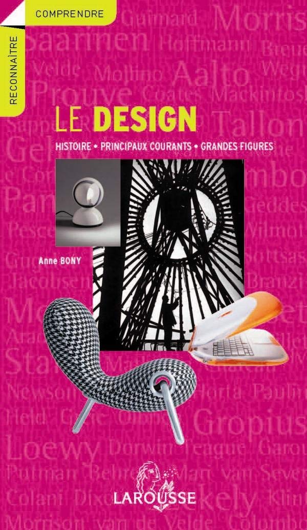 Le design: Histoire, principaux courants, grandes figures 9782035843203
