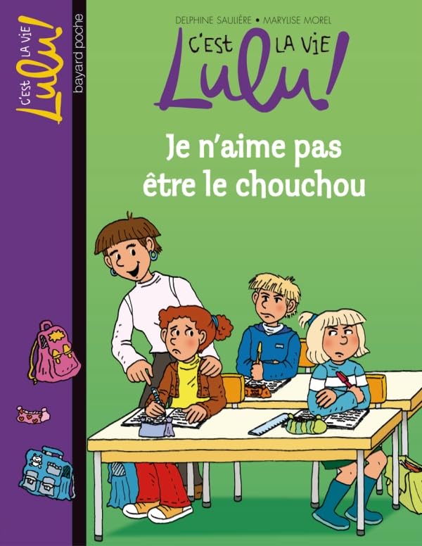 C'est la vie Lulu, Tome 17: Je n'aime pas être le chouchou 9782747027533