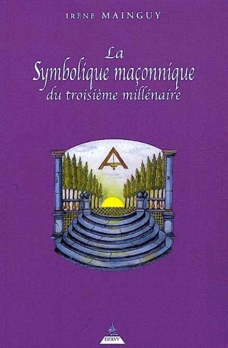 La symbolique maconnique du troisième millénaire 9782844541161