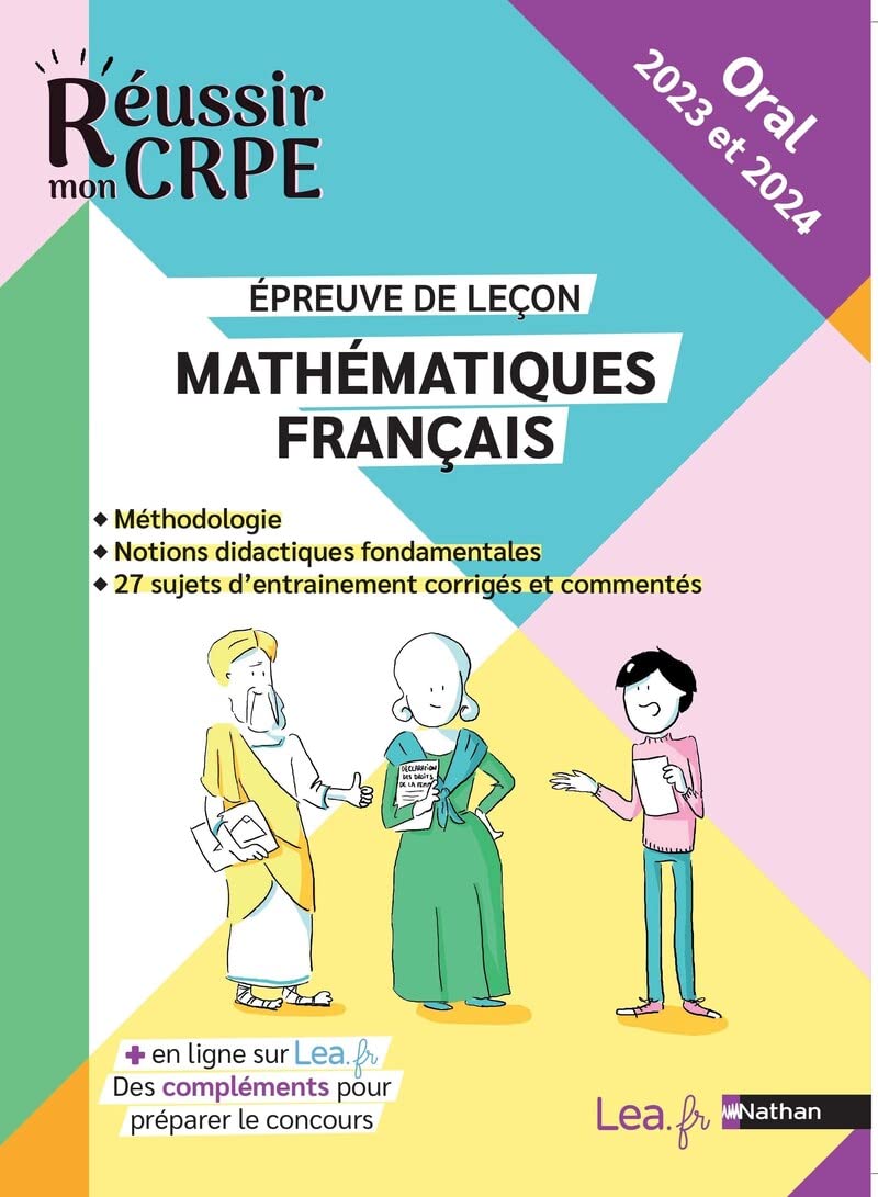 Réussir mon CRPE oral 2022 et 2023 - Maths/Français épreuve de leçon - Notions fondamentales, méthodologie - 100% conforme au nouveau CRPE - Compléments et tutoriels en ligne inclus 9782091254722