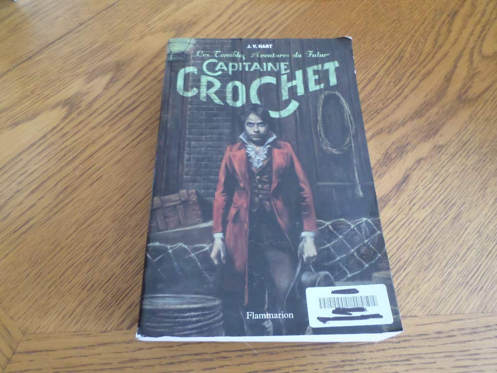 Les Terribles Aventures du Futur Capitaine Crochet 9782081634701