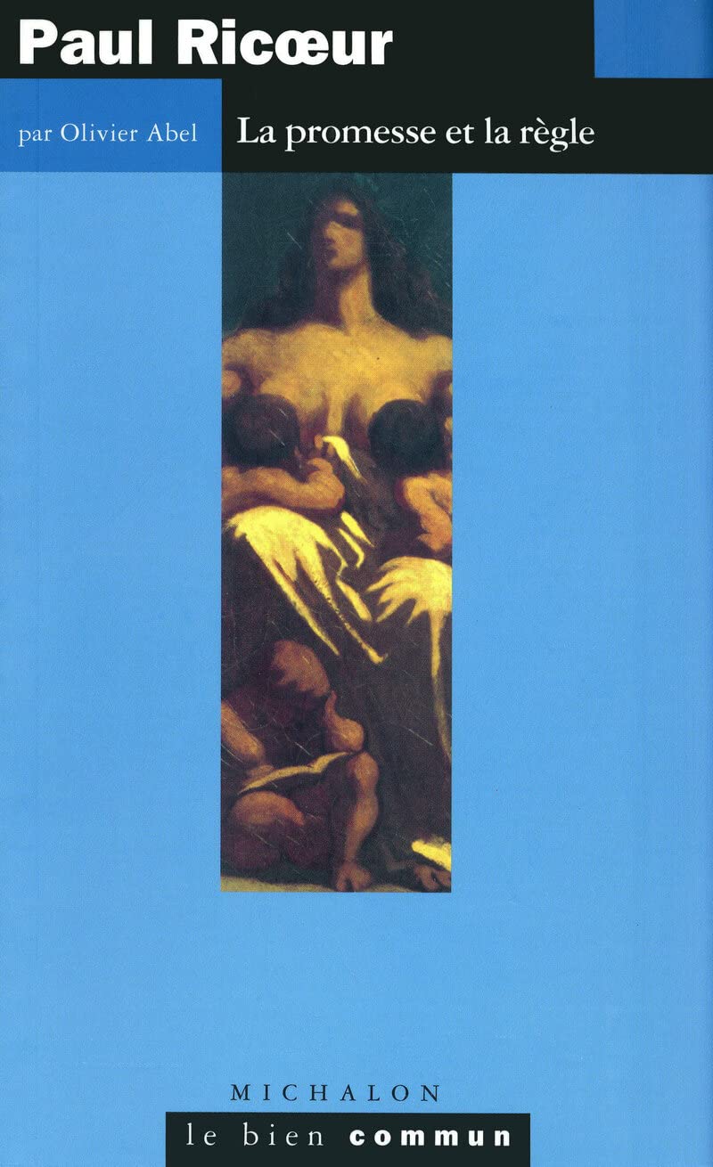 Paul Ricoeur: La promesse et la règle 9782841860272