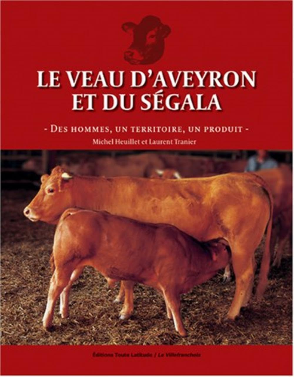 Le Veau d'Aveyron et du Segala 9782352820130