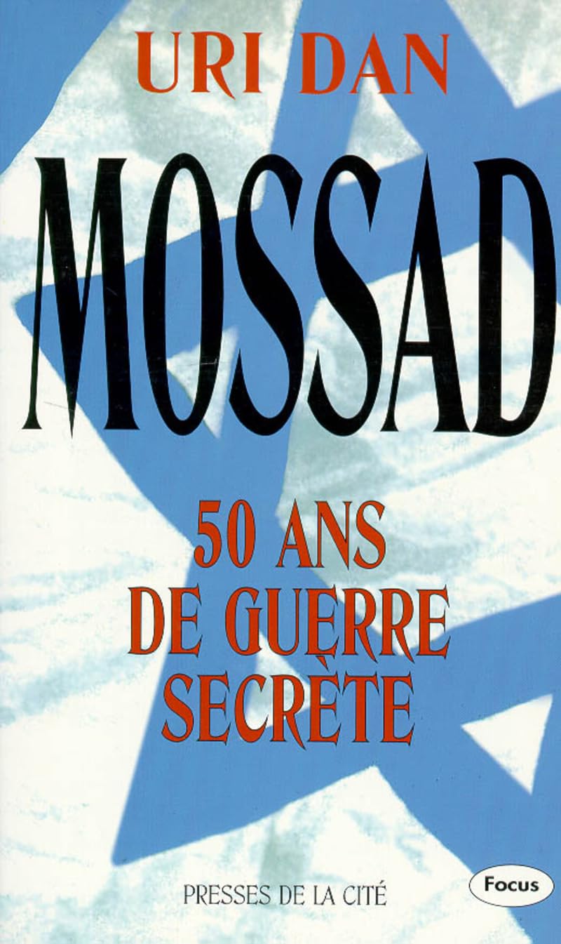 MOSSAD : 50 ANS DE GUERRE SECRETE 9782258037458