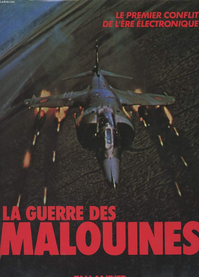 La guerre des Malouines : le premier conflit de l'ère électronique 9782235015080