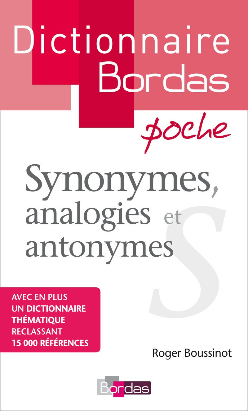 Dictionnaire poche des synonymes, analogies et antonymes: Sous la direction de Jean Pruvost 9782047312889