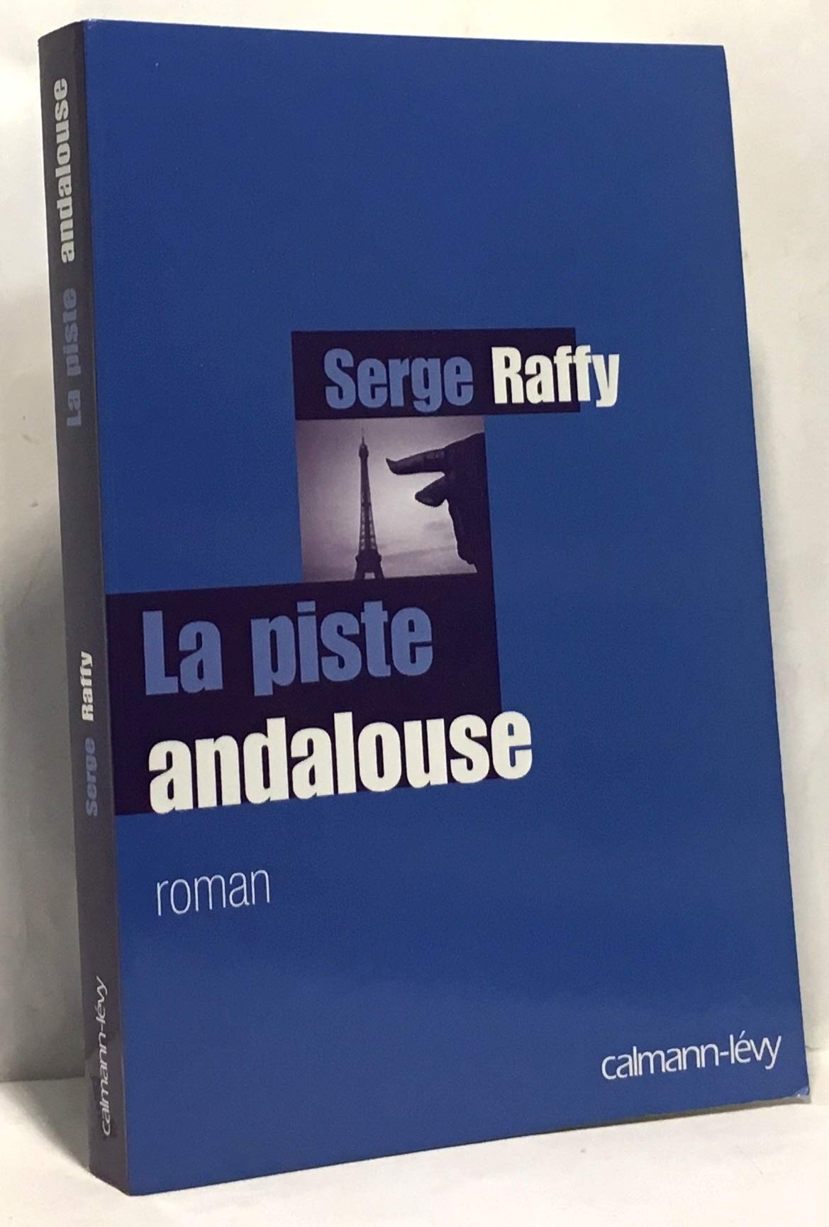 La Piste andalouse - Prix du Livre Europe 1 - Edition 2005 9782702135464